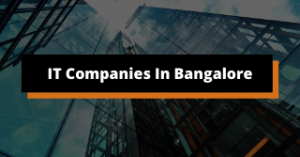 Best & top it companies in Bangalore
