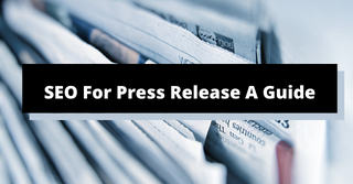 SEO For Press Release A Guide