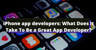 iPhone app developers What Does It Take To Be a Great App Developer