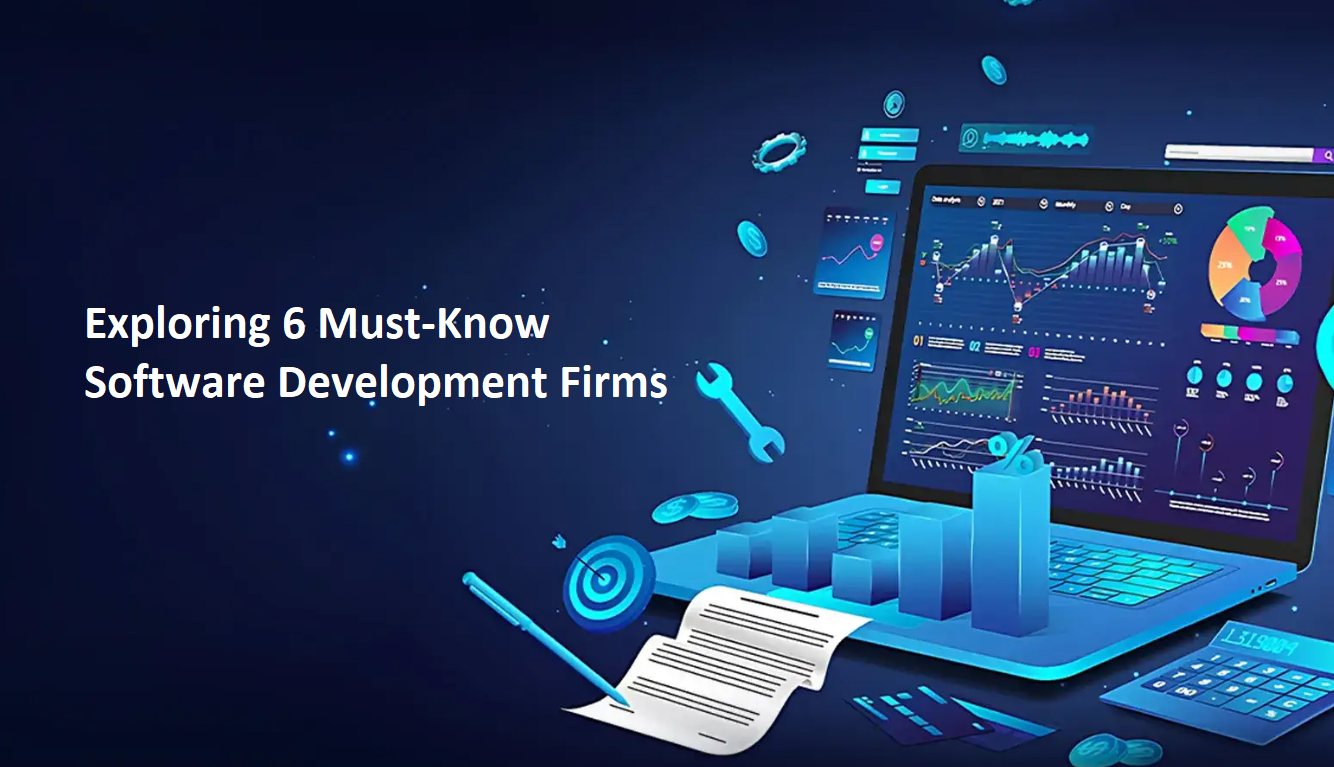 Exploring-6-Must-Know-Software-Development-Firms